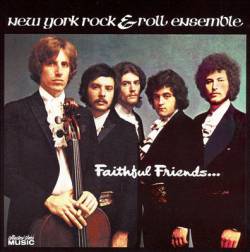 New York Rock and Roll Ensemble : Faithful Friends
